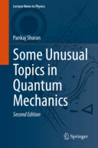 量子力学におけるいくつかの風変わりなトピック（第２版）<br>Some Unusual Topics in Quantum Mechanics (Lecture Notes in Physics) （2ND）