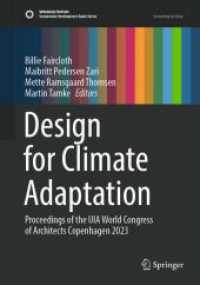 Design for Climate Adaptation : Proceedings of the UIA World Congress of Architects Copenhagen 2023 (Sustainable Development Goals Series) （2024. xxxii, 925 S. XXXII, 925 p. 832 illus., 759 illus. in color. 254）