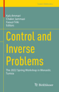 Control and Inverse Problems : The 2022 Spring Workshop in Monastir, Tunisia (Trends in Mathematics) （2023）