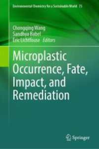 マイクロプラスチック：発生・経過・影響・再生<br>Microplastic Occurrence, Fate, Impact, and Remediation (Environmental Chemistry for a Sustainable World)