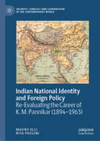 インドのナショナル・アイデンティティと外交政策<br>Indian National Identity and Foreign Policy : Re-Evaluating the Career of K. M. Pannikar (1894-1963) (Security, Conflict and Cooperation in the Contemporary World)