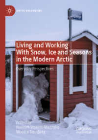 Living and Working with Snow, Ice and Seasons in the Modern Arctic : Everyday Perspectives (Arctic Encounters) （2023）
