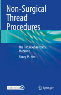 Non-Surgical Thread Procedures : The Future of Aesthetic Medicine （1st ed. 2023. 2023. ix, 127 S. IX, 127 p. 235 mm）