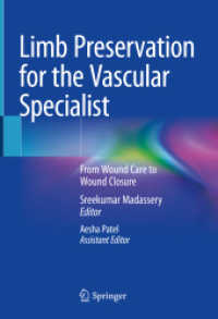 Limb Preservation for the Vascular Specialist : From Wound Care to Wound Closure （2023. 2023. viii, 319 S. VIII, 319 p. 177 illus., 106 illus. in color.）