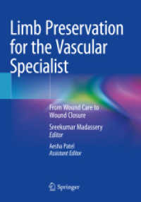Limb Preservation for the Vascular Specialist : From Wound Care to Wound Closure （2023. 2024. viii, 319 S. VIII, 319 p. 177 illus., 106 illus. in color.）