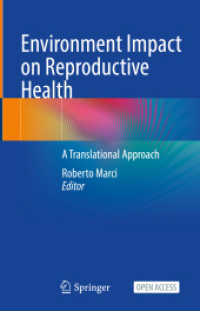 Environment Impact on Reproductive Health : A Translational Approach （1st ed. 2023. 2023. vi, 241 S. VI, 241 p. 15 illus., 10 illus. in colo）