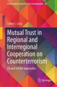 Mutual Trust in Regional and Interregional Cooperation on Counterterrorism : EU and ASEAN Approaches (United Nations University Series on Regionalism) （2024）