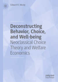 新古典派の選択理論と厚生経済学<br>Deconstructing Behavior, Choice, and Well-being : Neoclassical Choice Theory and Welfare Economics