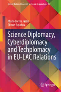 Science Diplomacy, Cyberdiplomacy and Techplomacy in EU-LAC Relations (United Nations University Series on Regionalism)