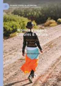 Women Vloggers, Cultures & Nature : Narrativising Rural Lifescape (Palgrave Studies in Life Writing)