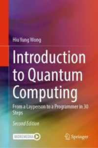 量子コンピューティング入門（第２版）<br>Introduction to Quantum Computing : From a Layperson to a Programmer in 30 Steps （2ND）