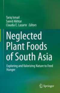 Neglected Plant Foods of South Asia : Exploring and valorizing nature to feed hunger