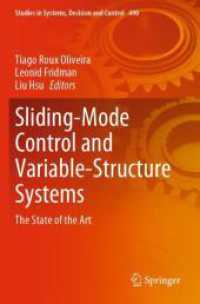 Sliding-Mode Control and Variable-Structure Systems : The State of the Art (Studies in Systems, Decision and Control 490) （2024. xl, 573 S. XL, 573 p. 208 illus., 174 illus. in color. 235 mm）