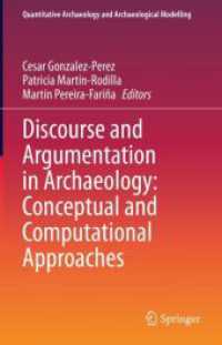 考古学における言説と論争<br>Discourse and Argumentation in Archaeology: Conceptual and Computational Approaches (Quantitative Archaeology and Archaeological Modelling)
