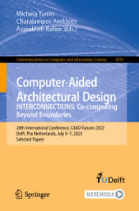 Computer-Aided Architectural Design. INTERCONNECTIONS: Co-computing Beyond Boundaries : 20th International Conference, CAAD Futures 2023, Delft, the Netherlands, July 5-7, 2023, Selected Papers (Communications in Computer and Information Science)