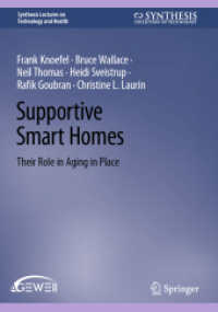Supportive Smart Homes : Their Role in Aging in Place (Synthesis Lectures on Technology and Health)