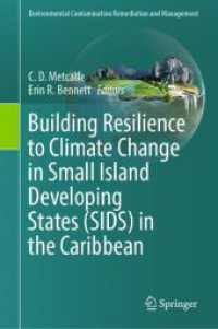 Building Resilience to Climate Change in Small Island Developing States (SIDS) in the Caribbean (Environmental Contamination Remediation and Management) （2023. xiv, 95 S. XIV, 95 p. 28 illus., 25 illus. in color. 235 mm）