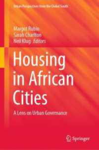 アフリカ都市における住居<br>Housing in African Cities : A Lens on Urban Governance (Geojournal Library)
