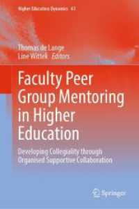 Faculty Peer Group Mentoring in Higher Education : Developing Collegiality through Organised Supportive Collaboration (Higher Education Dynamics)