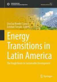 Energy Transitions in Latin America : The Tough Route to Sustainable Development (Sustainable Development Goals Series) （2023. xvii, 358 S. XVII, 358 p. 67 illus., 57 illus. in color. 254 mm）