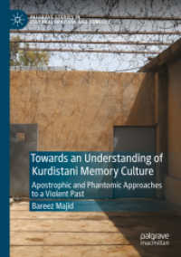 Towards an Understanding of Kurdistani Memory Culture : Apostrophic and Phantomic Approaches to a Violent Past (Palgrave Studies in Cultural Heritage and Conflict)