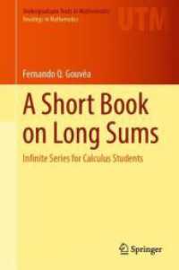 長い和の短い本：微積分を学ぶ人のための無限級数<br>A Short Book on Long Sums : Infinite Series for Calculus Students (Undergraduate Texts in Mathematics)