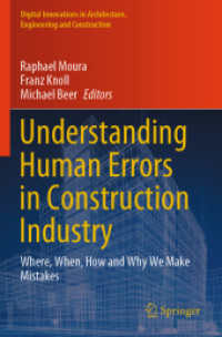 Understanding Human Errors in Construction Industry : Where, When, How and Why We Make Mistakes (Digital Innovations in Architecture, Engineering and Construction) （2023）