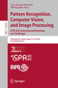 Pattern Recognition, Computer Vision, and Image Processing. ICPR 2022 International Workshops and Challenges : Montreal, QC, Canada, August 21-25, 2022, Proceedings, Part II (Lecture Notes in Computer Science)