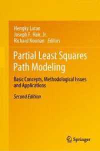 部分的最小二乗パス・モデリング：基礎・方法・応用（第２版）<br>Partial Least Squares Path Modeling : Basic Concepts, Methodological Issues and Applications （2ND）