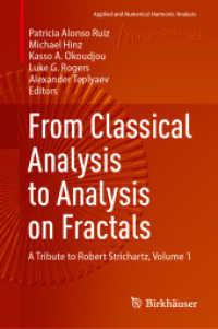 From Classical Analysis to Analysis on Fractals : A Tribute to Robert Strichartz, Volume 1 (Applied and Numerical Harmonic Analysis)