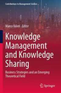 Knowledge Management and Knowledge Sharing : Business Strategies and an Emerging Theoretical Field (Contributions to Management Science)