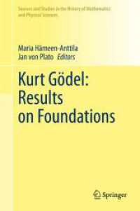 Kurt Gödel: Results on Foundations (Sources and Studies in the History of Mathematics and Physical Sciences) （2023）