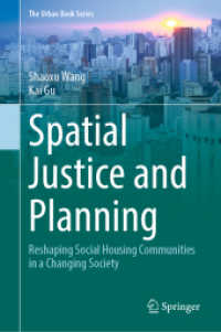 空間正義と住宅計画<br>Spatial Justice and Planning : Reshaping Social Housing Communities in a Changing Society (The Urban Book Series) （2023. xix, 172 S. XIX, 172 p. 40 illus., 27 illus. in color. 235 mm）
