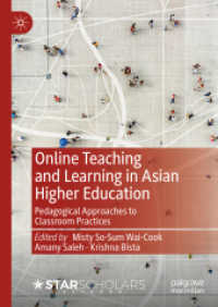 アジアの高等教育におけるオンライン教授・学習<br>Online Teaching and Learning in Asian Higher Education : Pedagogical Approaches to Classroom Practices