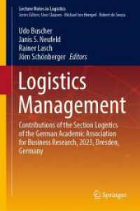 Logistics Management : Contributions of the Section Logistics of the German Academic Association for Business Research, 2023, Dresden, Germany (Lecture Notes in Logistics) （2023）