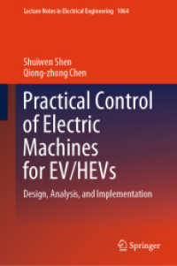 Practical Control of Electric Machines for EV/HEVs : Design, Analysis, and Implementation (Lecture Notes in Electrical Engineering 1064) （1st ed. 2024. 2023. xxi, 321 S. XXI, 321 p. 181 illus., 177 illus. in）