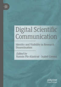 Digital Scientific Communication : Identity and Visibility in Research Dissemination
