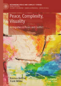 Peace, Complexity, Visuality : Ambiguities in Peace and Conflict (Rethinking Peace and Conflict Studies)