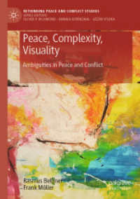 Peace, Complexity, Visuality : Ambiguities in Peace and Conflict (Rethinking Peace and Conflict Studies)