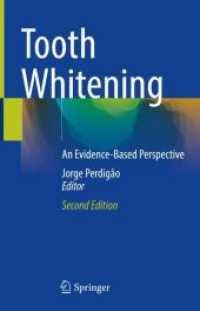 Tooth Whitening : An Evidence-Based Perspective （2. Aufl. 2023. x, 311 S. X, 311 p. 197 illus., 194 illus. in color. 23）
