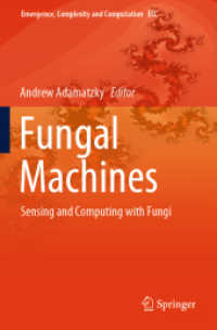 Fungal Machines : Sensing and Computing with Fungi (Emergence, Complexity and Computation)