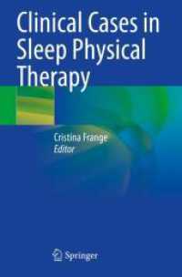 Clinical Cases in Sleep Physical Therapy （2025. xxiii, 307 S. XXIII, 307 p. 75 illus., 48 illus. in color. 235 m）
