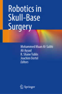 Robotics in Skull-Base Surgery （2023. xi, 110 S. XI, 110 p. 39 illus., 32 illus. in color. 235 mm）