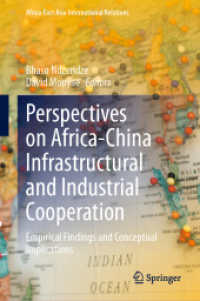 Perspectives on Africa-China Infrastructural and Industrial Cooperation : Empirical Findings and Conceptual Implications (Africa-east Asia International Relations)
