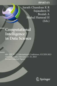 Computational Intelligence in Data Science : 6th IFIP TC 12 International Conference, ICCIDS 2023, Chennai, India, February 23-25, 2023, Revised Selected Papers (Ifip Advances in Information and Communication Technology) （2023）