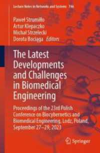 The Latest Developments and Challenges in Biomedical Engineering : Proceedings of the 23rd Polish Conference on Biocybernetics and Biomedical Engineering, Lodz, Poland, September 27-29, 2023 (Lecture Notes in Networks and Systems)