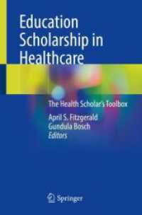 Education Scholarship in Healthcare : The Health Scholar's Toolbox （2023. x, 284 S. X, 284 p. 39 illus., 35 illus. in color. 235 mm）