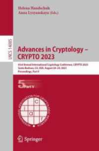 Advances in Cryptology - CRYPTO 2023 : 43rd Annual International Cryptology Conference, CRYPTO 2023, Santa Barbara, CA, USA, August 20-24, 2023, Proceedings, Part V (Lecture Notes in Computer Science)