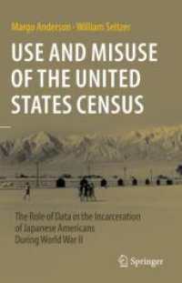 Use and Misuse of the United States Census : The Role of Data in the Incarceration of Japanese Americans during World War II （2023）