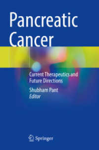 Pancreatic Cancer : Current Therapeutics and Future Directions （2024. vii, 196 S. VII, 196 p. 15 illus., 9 illus. in color. 235 mm）